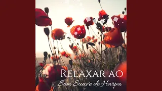 Relaxar ao Som Suave de Harpa