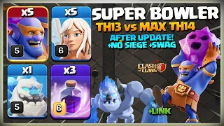 Th13 vs Max Th14! Th13 Super Bowler Smash Attack | Th13 Super Bowler Attack strategy Clash of Clans