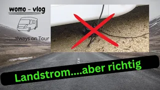 Landstrom, aber richtig! Was musst du beim Anschluß deines Wohnmobil / Camper an Landstrom beachten.