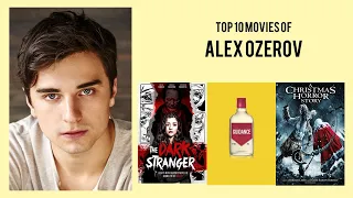 Alex Ozerov Top 10 Movies | Best 10 Movie of Alex Ozerov