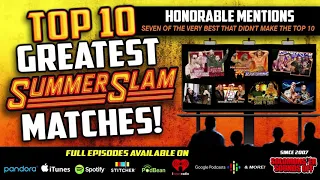 Top 10 Greatest Summerslam Matches (7 Honorable Mentions)