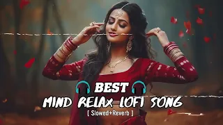 "Ultimate Bollywood Lofi Love Mashup | 24/7 Mind Relaxation and Chill Vibes"