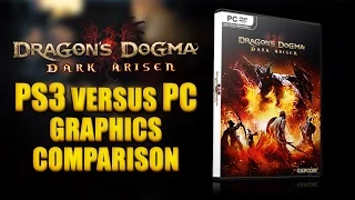 Dragon’s Dogma: Dark Arisen - PS3 Versus PC Comparison