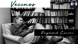 VECINOS de Raymond Carver (Voz Humana)