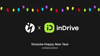 NINETY ONE x inDrive | inDrive Karaoke Happy New Year