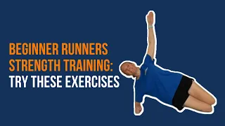 Beginner Runners Strength Training: Try These Exercises