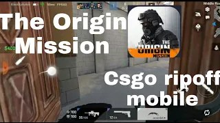 The Origin mission beta (CSGO Ripoff Mobile)
