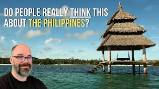10 of the biggest lies about the Philippines - REACTION