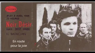 1993 - Noir Désir au Bataclan - En route pour la joie (8 avril 93)