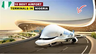 TOP 10 INTERNATIONAL AIRPORT TERMINALS IN NIGERIA 2023.