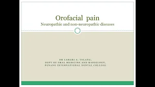 Orofacial pain -  Neuropathic and non neuropathic diseases