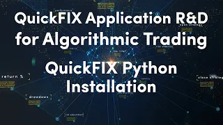 6) Installing QuickFIX for Python | QuickFIX Application R&D for Algorithmic Trading