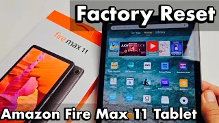 Amazon Fire Max 11 Tablet: How to Factory Reset back to Factory Default Settings