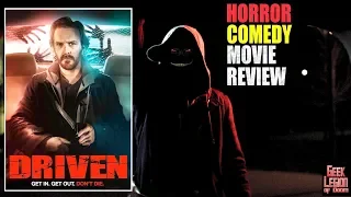 DRIVEN ( 2019 Richard Speight Jr ) Demonic Ride Share Horror Movie Review