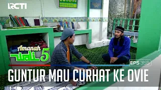 GUNTUR CURHAT SAMA BANG OVIE TENTANG MAK ROMLAH - AMANAH WALI 5 [PART 1]