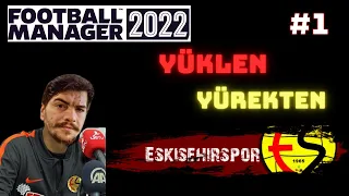 FM 2022 Eskişehirspor l Yürekli Kariyer Başlıyor