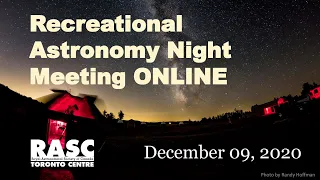 Recreational Astronomy Night Meeting, December 9, 2020