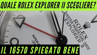 Quale ROLEX EXPLORER II scegliere? Il 16570 spiegato bene