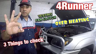 Toyota 4Runner over heats 3 Things to check and how to check fan clutch