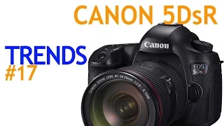 Canon 5Ds, 5DsR and L-Series Lens - Trends from the Trenches