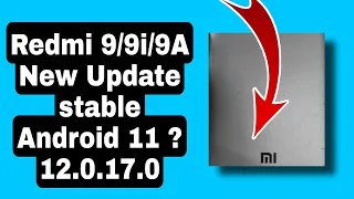 Redmi 9A / 9I New Update MIUI 12.0.17.0 Rollout Start | MIUI 12.0.17.0 New Update Redmi 9i,9A Stable