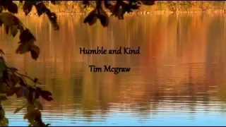 Humble and Kind- Tim Mcgraw lyric video