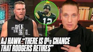 AJ Hawk Tells Pat McAfee There Is A 0% Chance Aaron Rodgers Retires