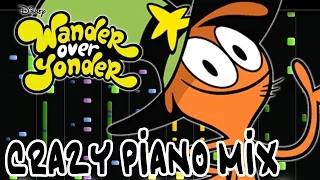 Crazy Piano Mix! WANDER OVER YONDER THEME