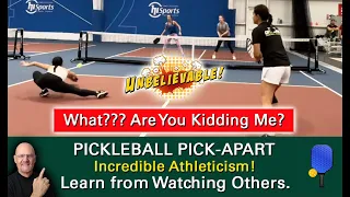 Pickleball!  Incredible Athleticism!  How Low Can You Go?  Learn by Watching Others.