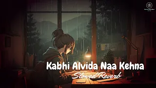 Kabhi Alvida Naa Kehna (Slow Reverb)