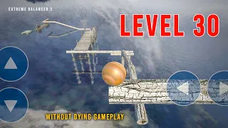 Extreme Balancer 3 Level 30 Gameplay