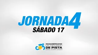 Campeonato Panamericano de Pista: Cuarta jornada