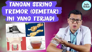 PENYEBAB TANGAN GEMETAR ATAU TREMOR - DOKTER SADDAM ISMAIL