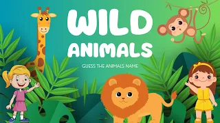 Wild Animals Identify - Kids Cartoons