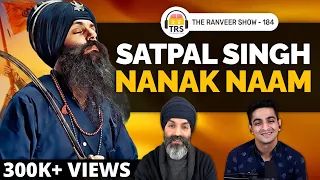 Sikhism From A 2022 Perspective, Spirituality & Guru Nanak’s Gift @NanakNaam| The Ranveer Show 184