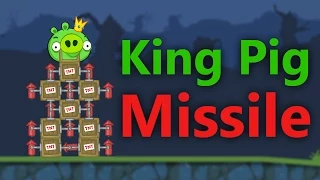 [Bad Piggies] King Pig Missile