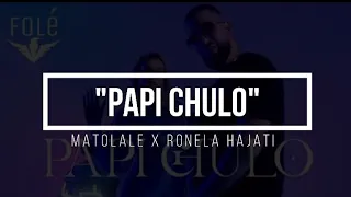 MatoLale X Ronela Hajati "Papi Chulo" (Lyrics) | Presses