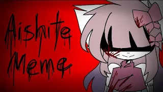 Aishite/Love me you say/Meme/oc/Animation⚠️ Warning little flash and Blood ⚠️(read description)