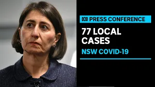 IN FULL: New South Wales records 77 new local infections, one death | ABC News