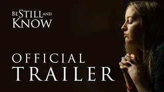 Be Still And Know (2019) - Official Trailer (HD)