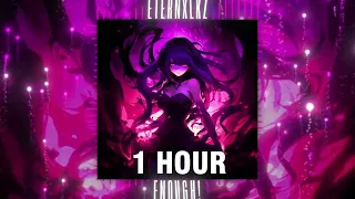 Eternxlkz - ENOUGH! [1 HOUR]