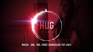 Rocco - One, Two, Three (Dancecore Psy Edit)