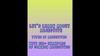 Adjective/Adjective For class 1,2&3/ Adjectives & types of Adjectives with Examples for IEO & Exam