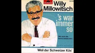 Willy Millowitsch  -  Weil der Schweizer Käs`  1964