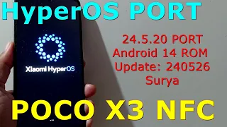 HyperOS 24.5.20 PORT for Poco X3 Android 14 ROM Update: 240526