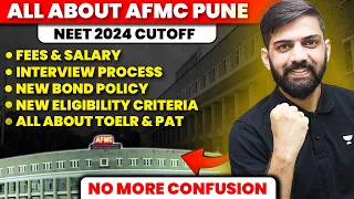 All About AFMC Pune | AFMC Cutoff NEET 2024 | Fees | Admission | Salary | Bond | Eligibility