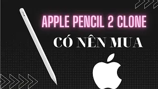 Apple Pencil 2 Rep 1:1 có đáng mua ? Review chi tiết !