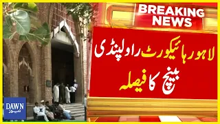 Lahore High Court Rawalpindi Bench Ka Faisla  | Breaking News | Dawn News