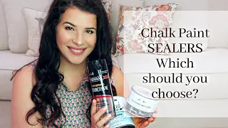 Chalk Paint Sealers: Detailed Overview & Which is Best for Your Project