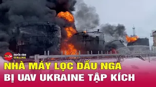 Toàn cảnh Nga Ukraine mới nhất tối 1/5: Ukraine tấn công dữ dội nhà máy lọc dầu Nga | Tin24h